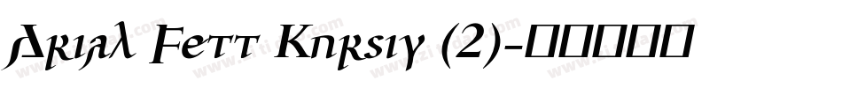 Arial Fett Kursiv (2)字体转换